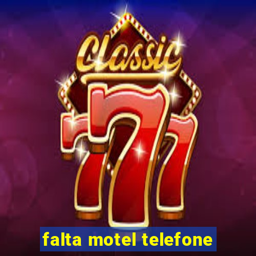 falta motel telefone